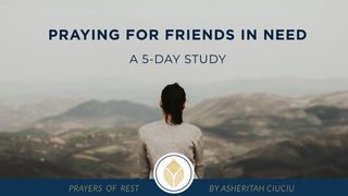 Praying for Friends in Need: A 5-Day Study by Asheritah Ciuciu James 5:17 New King James Version