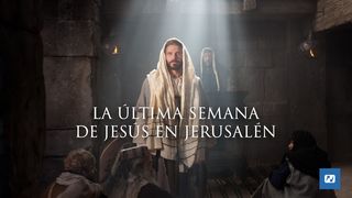 La Última Semana De Jesús en Jerusalén  1 Pedro 1:18 Biblia Reina Valera 1960