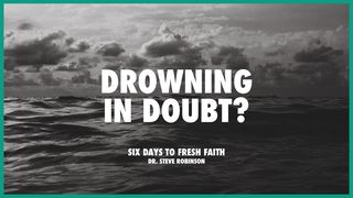 Drowning in Doubt? Job 23:10 New Living Translation