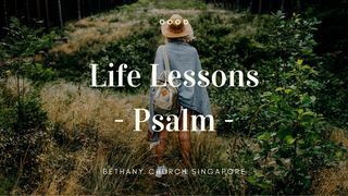 Life Lessons - Psalms Psalms 1:6 New American Standard Bible - NASB 1995