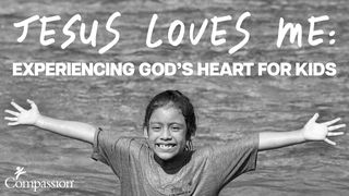 Jesus Loves Me: Experiencing God’s Heart for Kids  Mark 10:13-14 Amplified Bible