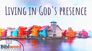 Living in God's Presence Genesis 17:7 New American Standard Bible - NASB