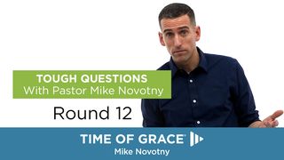 Tough Questions With Pastor Mike Novotny, Round 12 Apocalypse 7:15-16 Nouvelle Edition de Genève 1979