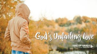 God's Unfailing Love Jonah 4:1-2 English Standard Version 2016