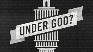 Under God? John 17:21-23 New Century Version