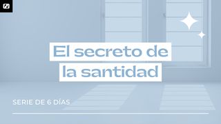El Secreto De La Santidad Isaías 6:1-6 Nueva Versión Internacional - Español