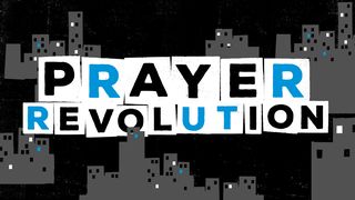 Prayer Revolution Matthew 16:23-25 New King James Version