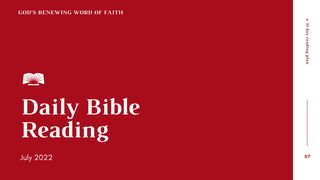 Daily Bible Reading, July 2022: God’s Renewing Word of Faith Deuteronomy 32:10-14 The Message