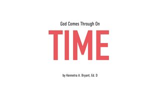 God Comes Through on Time 1 Samuel 30:1-6 Amplified Bible