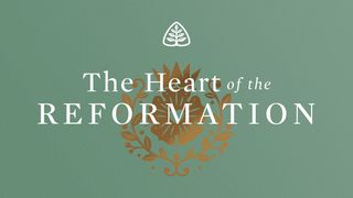The Heart of the Reformation Acts 26:12-20 The Message