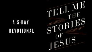 Tell Me the Stories of Jesus Proverbs 23:26 New Living Translation