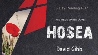 Hosea: His Redeeming Love Hosea 11:1 New King James Version