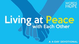 Living at Peace With Each Other James 2:12-13 The Message