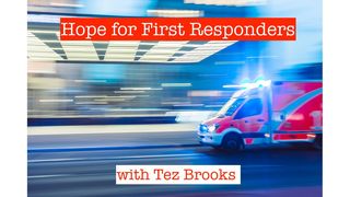 Hope For First Responders Psalms 144:1 Amplified Bible