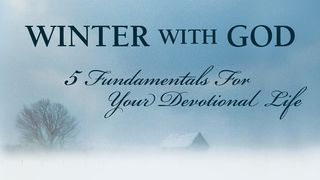 Five Fundamentals For Your Devotional Life 1 Corinthians 13:12 American Standard Version