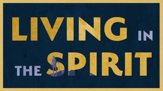 Living in the Spirit Genesis 2:16-17 The Message