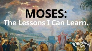 Moses: The Lessons I Can Learn Deuteronomy 28:12 English Standard Version 2016