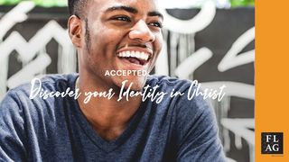 Accepted: Discover Your Identity in Christ Galatians 1:10-12 New Living Translation
