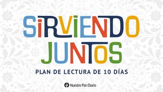 «Sirviendo Juntos: 10 Reflexiones De Nuestro Pan Diario Para El Mes De La Herencia Nacional Hispana» S. Juan 6:48 Biblia Reina Valera 1960
