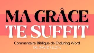 Ma Grâce Te Suffit : Une Étude Sur 2 Corinthiens 12 1 Pierre 5:9 Nouvelle Edition de Genève 1979