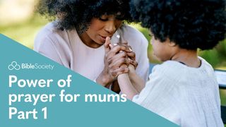 Moments for Mums: Power of Prayer for Mums - Part 1 Romans 12:12 American Standard Version