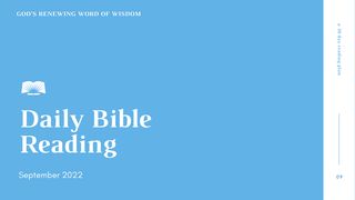 Daily Bible Reading – September 2022: "God’s Renewing Word of Wisdom" Psalm 2:10-12 English Standard Version 2016