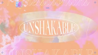 Unshakable: Living Faithfully Through the Tough Seasons of Life 1 Thessalonians 5:12-15 New Living Translation