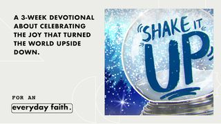 Shake It Up Psalms 126:3 New International Version