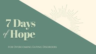 7 Days of Hope for Overcoming Eating Disorders Proverbs 23:21 New American Standard Bible - NASB 1995