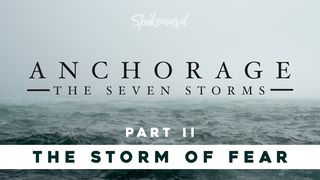 Anchorage: The Storm of Fear | Part 2 of 8 1 Kings 19:1-8 New Century Version