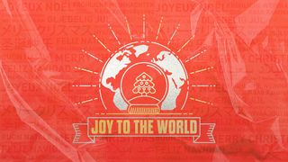 Joy to the World Luke 2:50 New King James Version