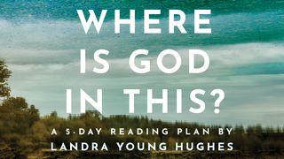 Where Is God in This? Ruth 4:14 King James Version