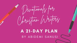 21-Day Devotional for Christian Writers 2 Timothy 2:7 English Standard Version 2016