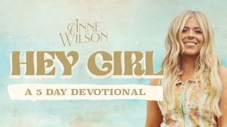 Hey Girl: A 5-Day Devotional by Anne Wilson Galatians 1:10 New American Standard Bible - NASB 1995