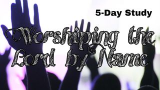 Worshiping the Lord by Name GÉNESIS 4:26 Afrikaans 1933/1953
