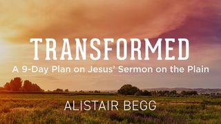 Transformed: A 9-Day Plan on Jesus’ Sermon on the Plain Jude 1:24-25 The Message