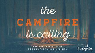 The Campfire Is Calling Proverbs 14:30 Amplified Bible, Classic Edition