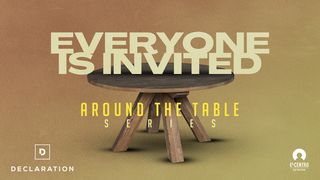 [Around the Table] Everyone Is Invited Mark 12:32-34 New American Standard Bible - NASB 1995