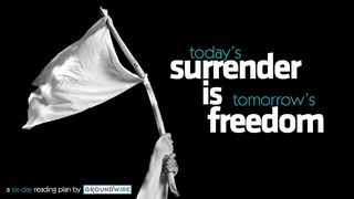Today's Surrender Is Tomorrow's Freedom Psalm 34:15 English Standard Version 2016