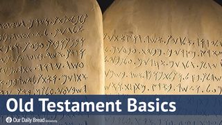 Our Daily Bread University – Old Testament Basics Jeremiah 1:10 New Century Version