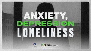 Anxiety, Depression and Loneliness I Kings 19:1-18 New King James Version
