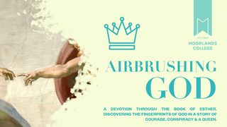 Airbrushing God: A Devotion on the Book of Esther Esther 9:17 English Standard Version 2016