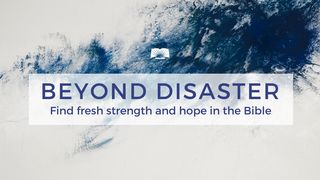 Beyond Disaster: Find Fresh Strength and Hope in the Bible Psalms 6:4 New International Version (Anglicised)