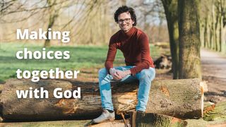 Making Choices Together With God Numbers 13:23 Amplified Bible