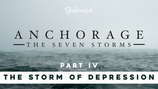 Anchorage: The Storm of Depression | Part 4 of 8 Hosea 4:6-10 New Living Translation