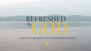 Refreshed by God Matthew 4:12-17 The Message