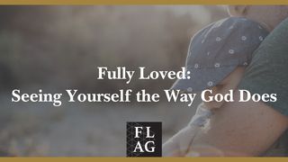 Fully Loved: Seeing Yourself the Way God Does 2 Thessalonians 3:5 King James Version