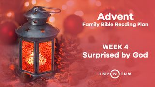 Infinitum Family Advent, Week 4 Luke 1:24-25 American Standard Version