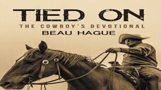 Tied On – The Cowboy’s Devotional Psalm 112:1 English Standard Version 2016