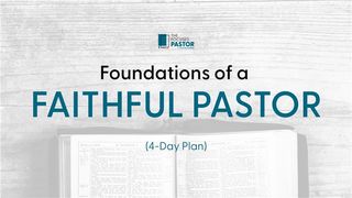 Foundations of a Faithful Pastor 1 Corinthians 3:5-9 The Message